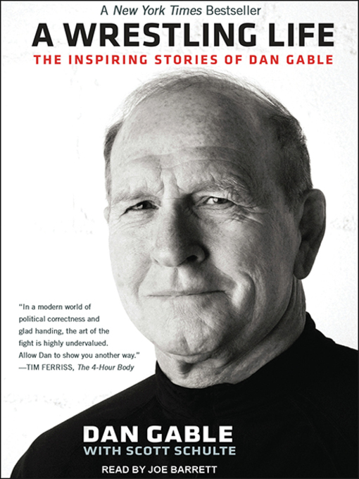 Title details for A Wrestling Life by Dan Gable - Available